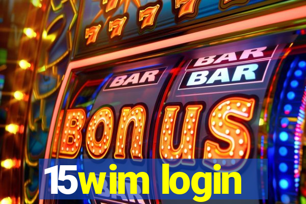 15wim login